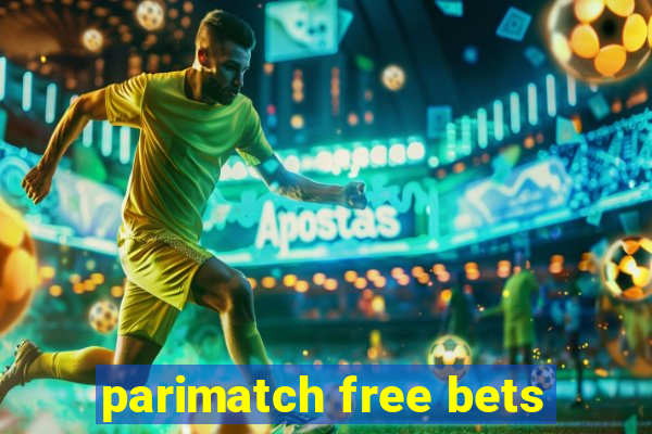 parimatch free bets